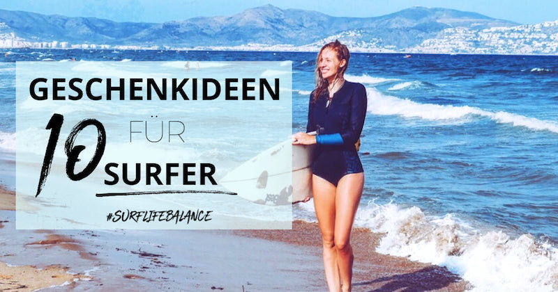 10 Geschenkideen für Surfer