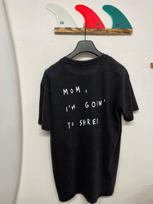 'Mom I'm goin to shred' Surflifebalance Shirt